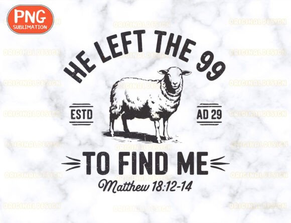Download He Left the 99 to Save Me Png, Christian - Save Collection